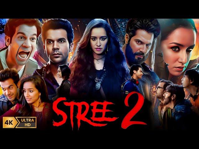 Stree 2 Full Movie | Shraddha Kapoor, Pankaj Tripathi, Rajkumar Rao, Varun Dhawan | HD Fact & Review