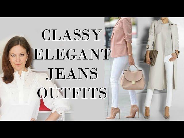 Classy Elegant Jeans Outfits | Fashion Over 40 | Classy Women Style