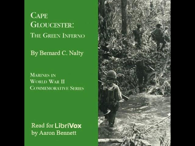 Cape Gloucester: The Green Inferno by Bernard C. Nalty read by Aaron Bennett | Full Audio Book