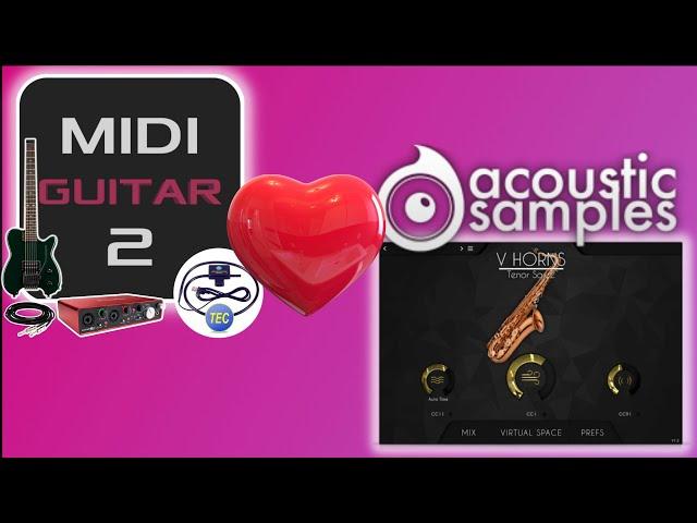 Make your guitar sound like a real saxophone with MIDI Guitar 2 & Acousticsamples Vhorns