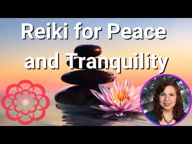 Reiki for Peace and Tranquility 