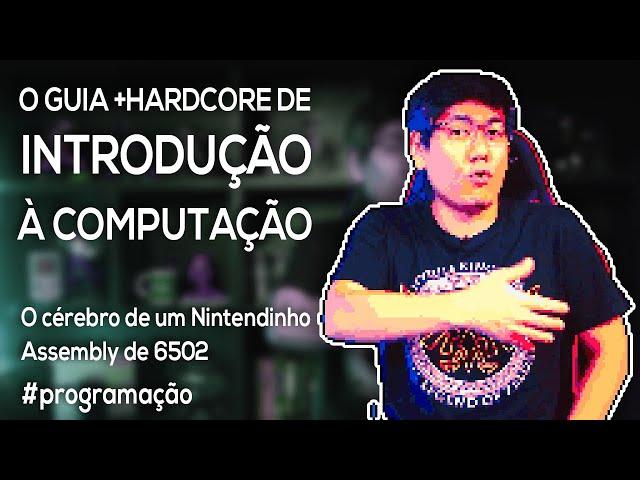 O Guia +Hardcore de Introdução à COMPUTAÇÃO