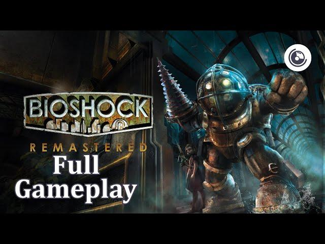 Bioshock Remastered | Full Gameplay | No Commentary