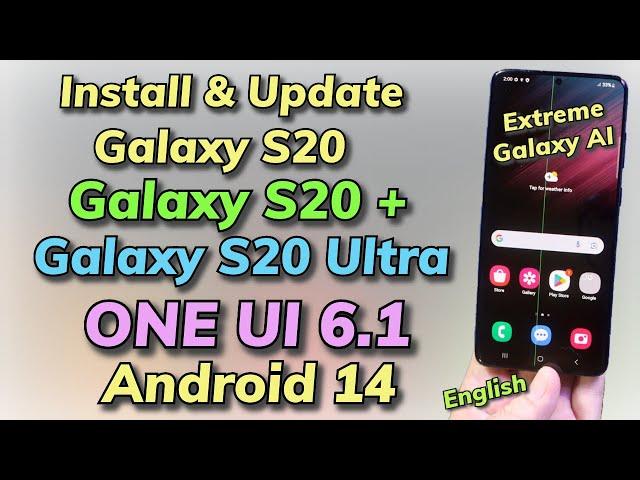 Install Samsung One UI 6.1 Android 14 ON Galaxy S20 S20+ S20 Ultra -English-