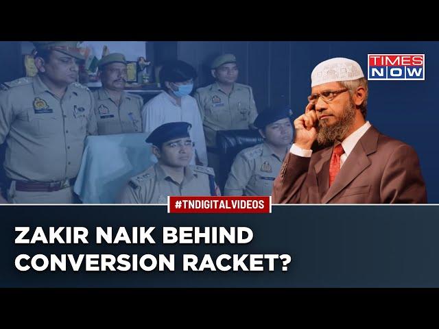 Anti-Hindu Preacher Zakir Naik Running Conversion Racket In UP? Cops Bust Syndicate In Ghaziabad