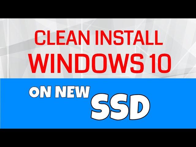 Clean Install Windows 10 on new SSD with May 2019 Update Version 1903