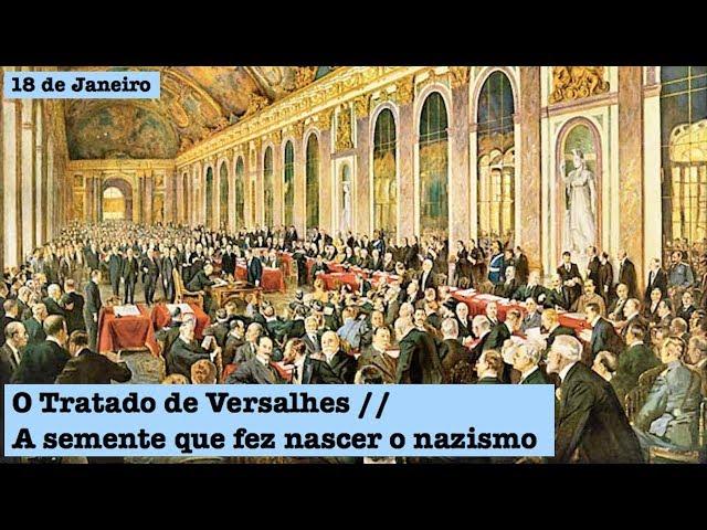 18 de Janeiro - T.1 Ep.72 - O Tratado de Versalhes, a semente que fez nascer o nazismo