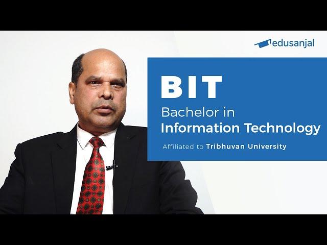 Bachelors in Information Technology (BIT) Tribhuvan University| Syllabus, Eligibility, Cost, Scope