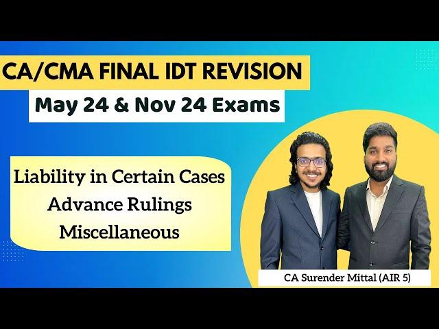 IDT Revision CA/CMA Final May & Nov 24 | Liability, Advance Ruling, Miscellaneous | Surender Mittal