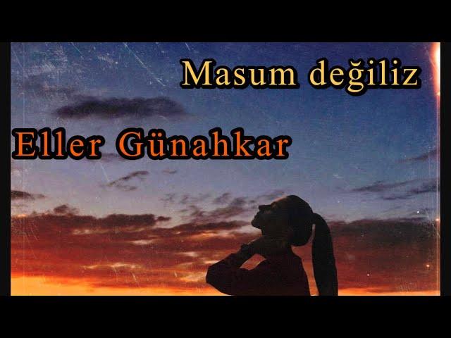 Sezen Aksu - Masum Değiliz   - Beyza Nur Koç  (Eller günahkar)