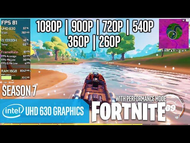 Intel UHD 630 | Fortnite Performance Mode - 1080p, 900p, 720p, 540p, 360p, 266p