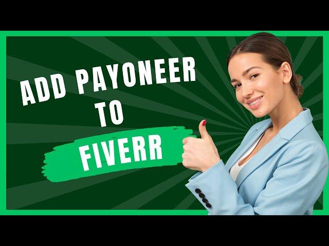 How to add Payoneer Account in Fiverr (2024)