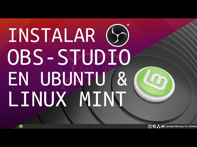 Instalar OBS Studio Oficial en ubuntu y linux mint - fácil y rápido