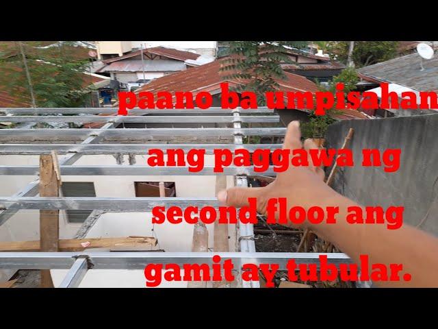 tubular na second floor paano ba umpisahan sa paggawa.D.I.Y