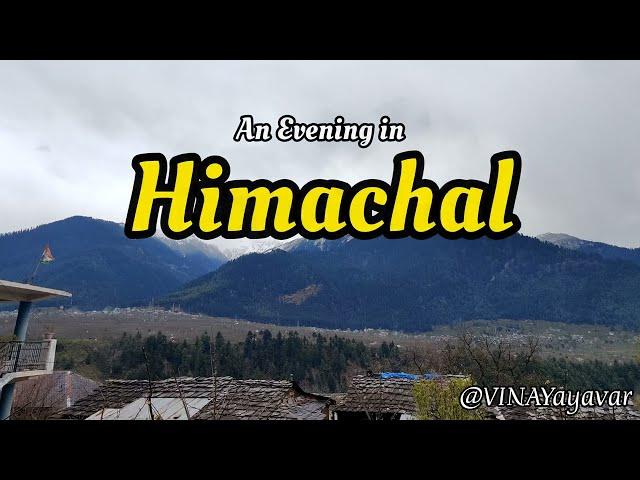 An Evening in a Himachali Village | Slow life in Mountains | Kath-Kuni, Tandoor | Himachal Vlog - 24