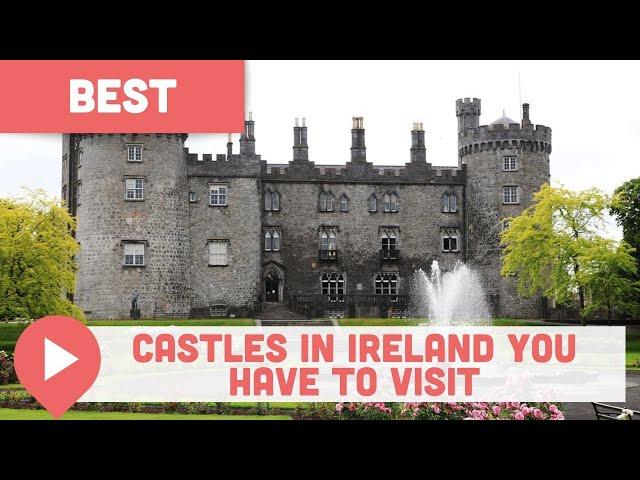 Best Castles in Ireland You HAVE to Visit