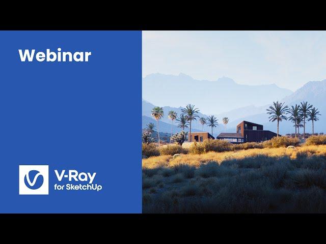 Webinar: V-Ray 6 for SketchUp - render everything