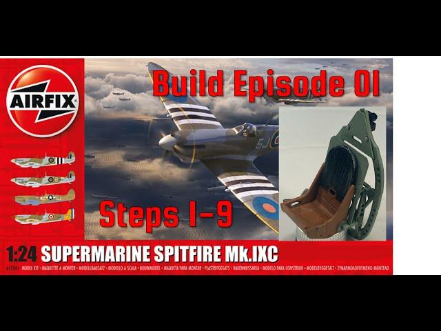 Airfix 1:24 Spitfire Mk IXc New Kit: Build Episode 01