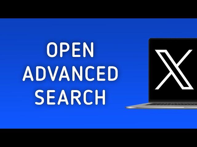 How To Open Advanced Search On X (Twitter) On PC