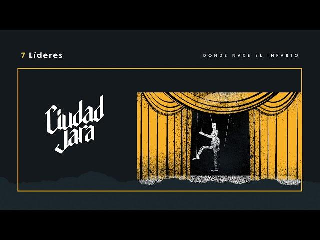 Ciudad Jara - Líderes (Donde Nace el Infarto, 2020)