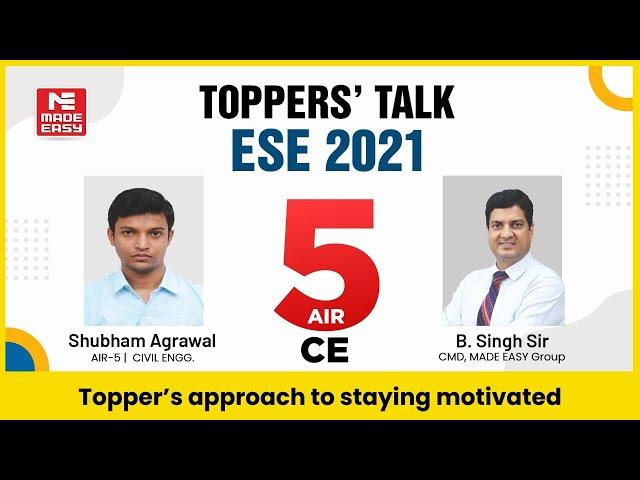 ESE/IES 2021| Toppers' Talk | CE | Shubham Agrawal | AIR-5 | With B. Singh Sir (Ex.IES) | MADE EASY