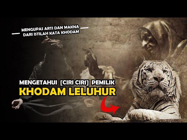 [KHODAM] - Mengupas Arti dan Ciri Pemilik KHODAM LELUHUR