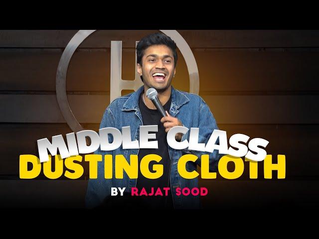 Middle Class Dusting - Stand Up Comedy by Rajat Sood