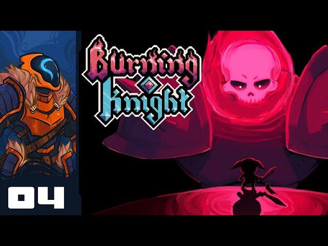 Disregard Curses, Acquire Excessive Firepower! - Let's Play Burning Knight - PC Gameplay Part 4