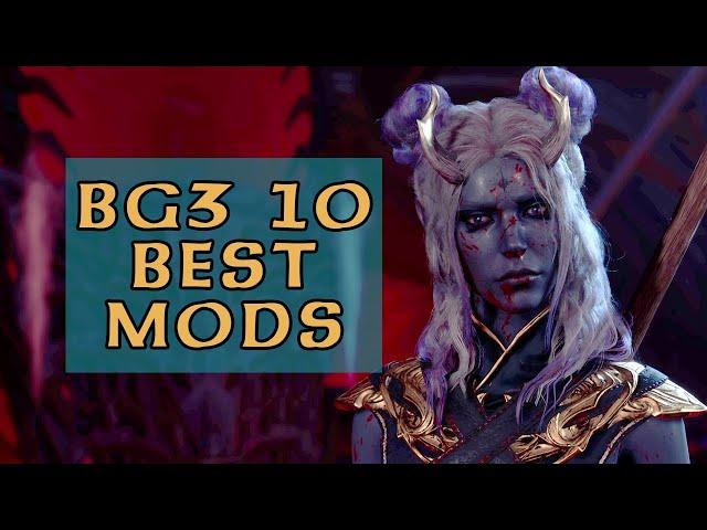 My top 10 favourite Baldur's Gate 3 mods