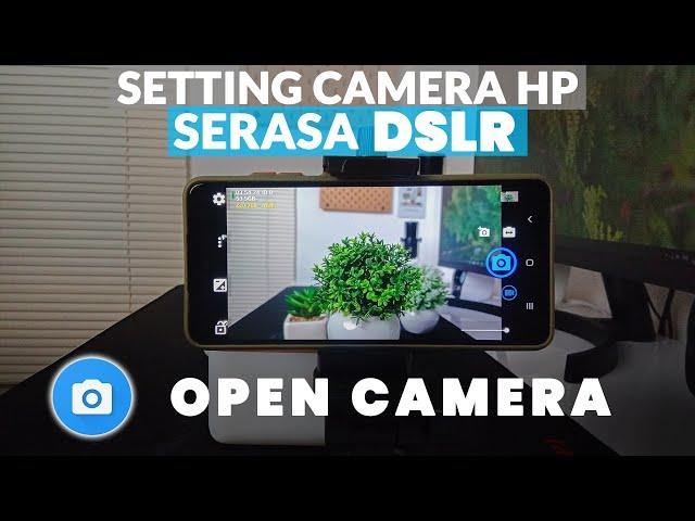 Tutorial Setting dan Penggunaan Open Camera untuk Video | Aplikasi Kamera DSLR Android Terbaik