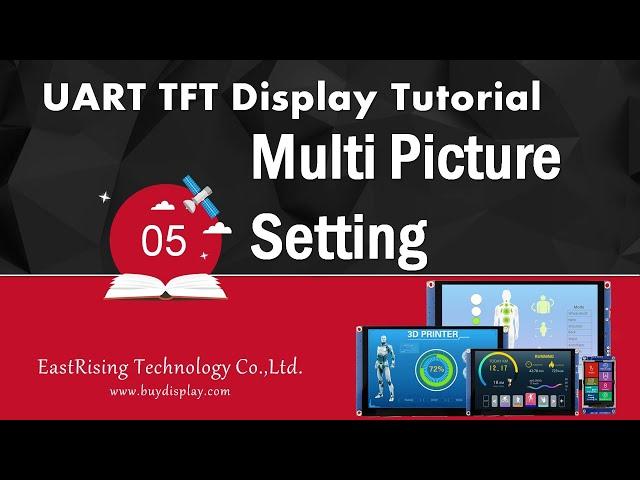 Intelligent UART TFT Display Tutorial 5 - Multi Picture Setting