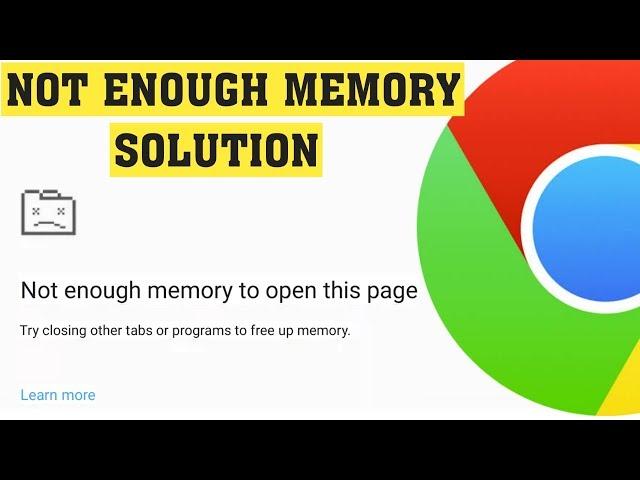 How to Fix Not Enough Memory to Open this Page Google Chrome Error