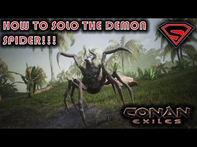 CONAN EXILES HOW TO SOLO THE DEMON SPIDER BOSS