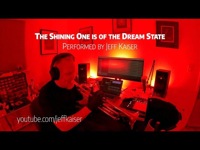 The Shining One is of the Dream State - Jeff Kaiser