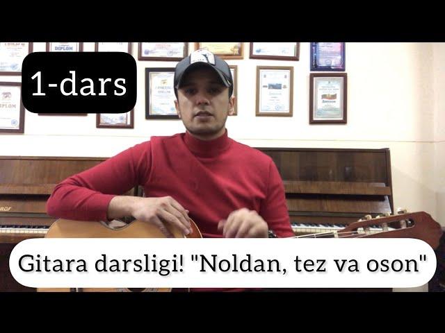 Noldan, Tez va Oson Gitara Chalishni O'rganish [ 1- dars ] Onlayn Gitara Darsligi | Гитара Дарслиги