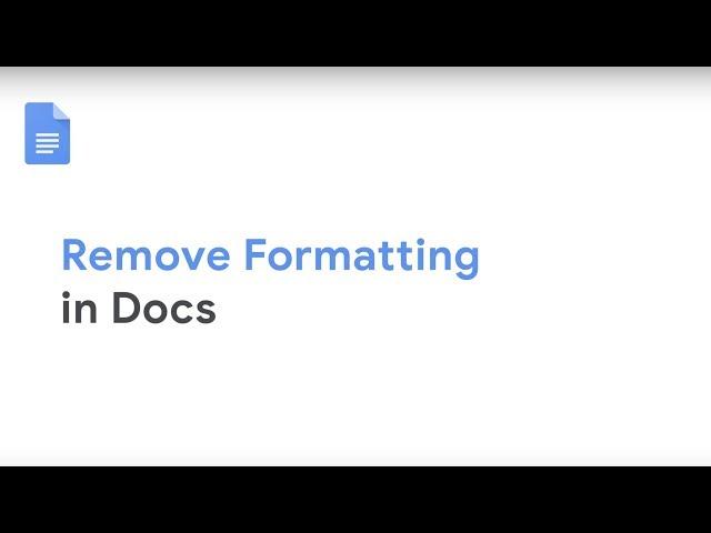 Remove formatting in Google Docs