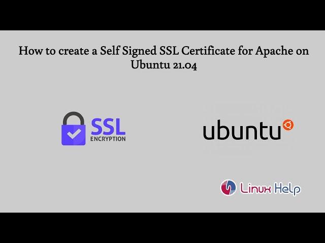 How to Create a Self Signed SSL Certificate for Apache on Ubuntu 21.04