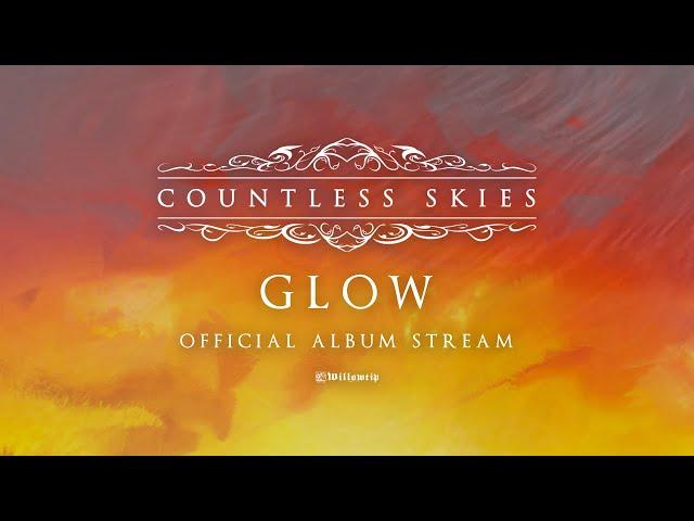 Countless Skies - Glow (Official Album Stream)