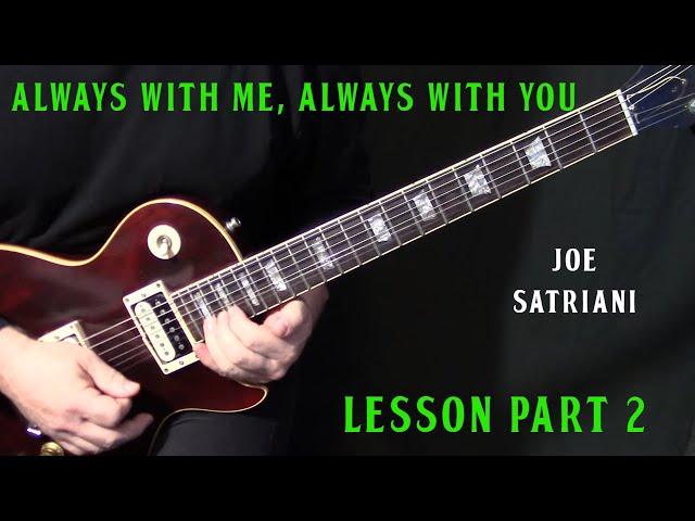 how to play "Always With Me, Always With You" on guitar by Joe Satriani guitar lesson | part 2