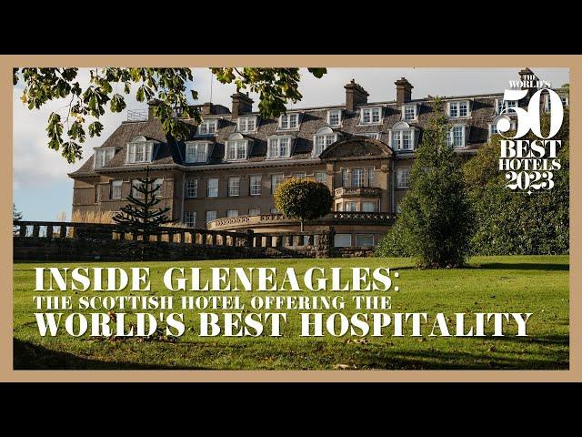 Experience The World's Best Hospitality at Gleneagles Hotel, Scotland