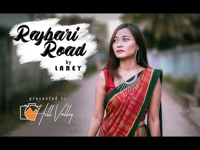 RAJBARI ROAD- LAREY  || CHAKMA MUSIC VIDEO - Hill Valley Production (Official)