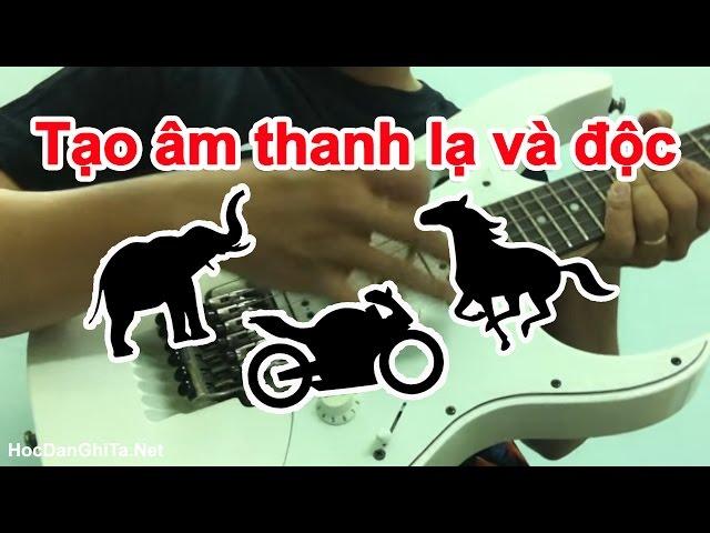 Học solo guitar điện - Cách tạo tiếng ngựa hí, voi rống và xe môtô ... Học guitar điện online