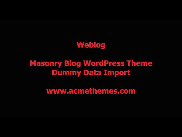 Weblog : Stylish Masonry WordPress Theme, Demo Import Process