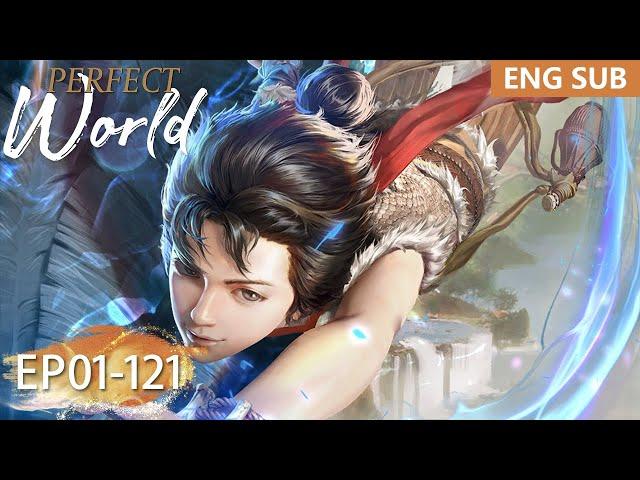 Perfect World EP 01 - 121 Full Version [MULTI SUB]