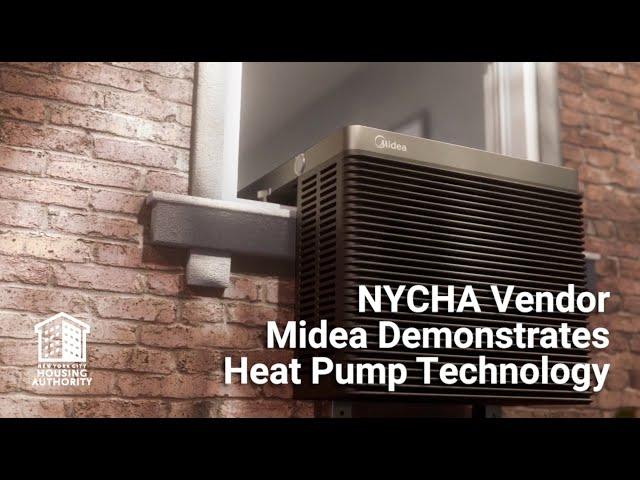 Midea America: NYCHA Vendor Demonstrates Heat Pump Technology Being Developed for Public Housing