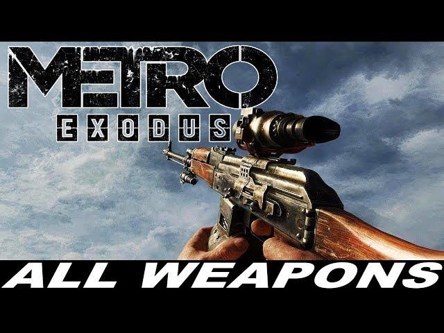 Metro Exodus - All Weapons     [Standard + Modified Variants]