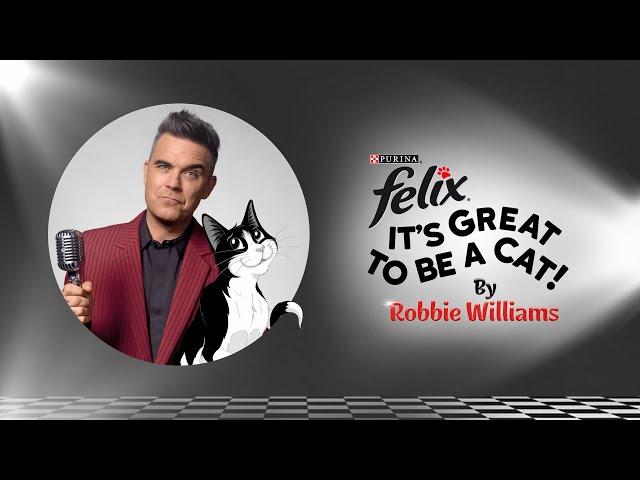 Felix presents... It's Great To Be A Cat, by Robbie Williams