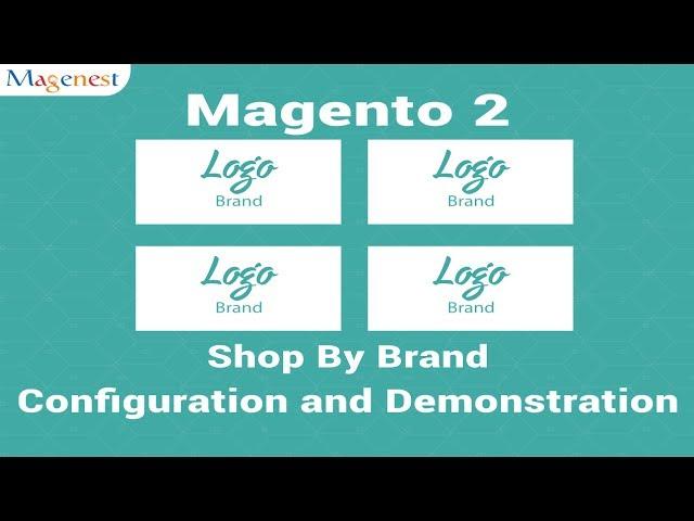 Magento 2 | Shop By Brand Extension Demonstration and Configuration Guide