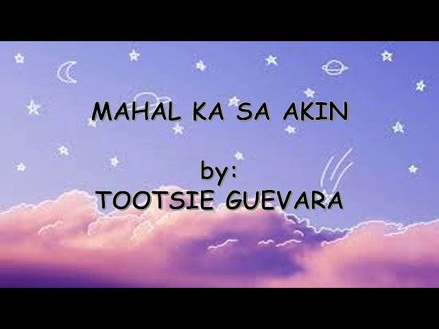 Mahal Ka Sa Akin - Tootsie Guevara