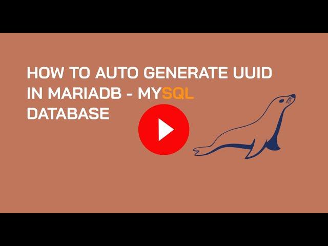 How To Auto Generate UUID In MariaDB-MySQL Database